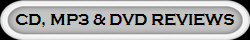 CD, MP3 & DVD REVIEWS